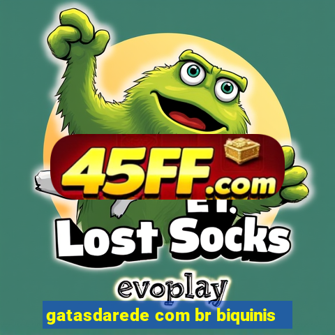 gatasdarede com br biquinis